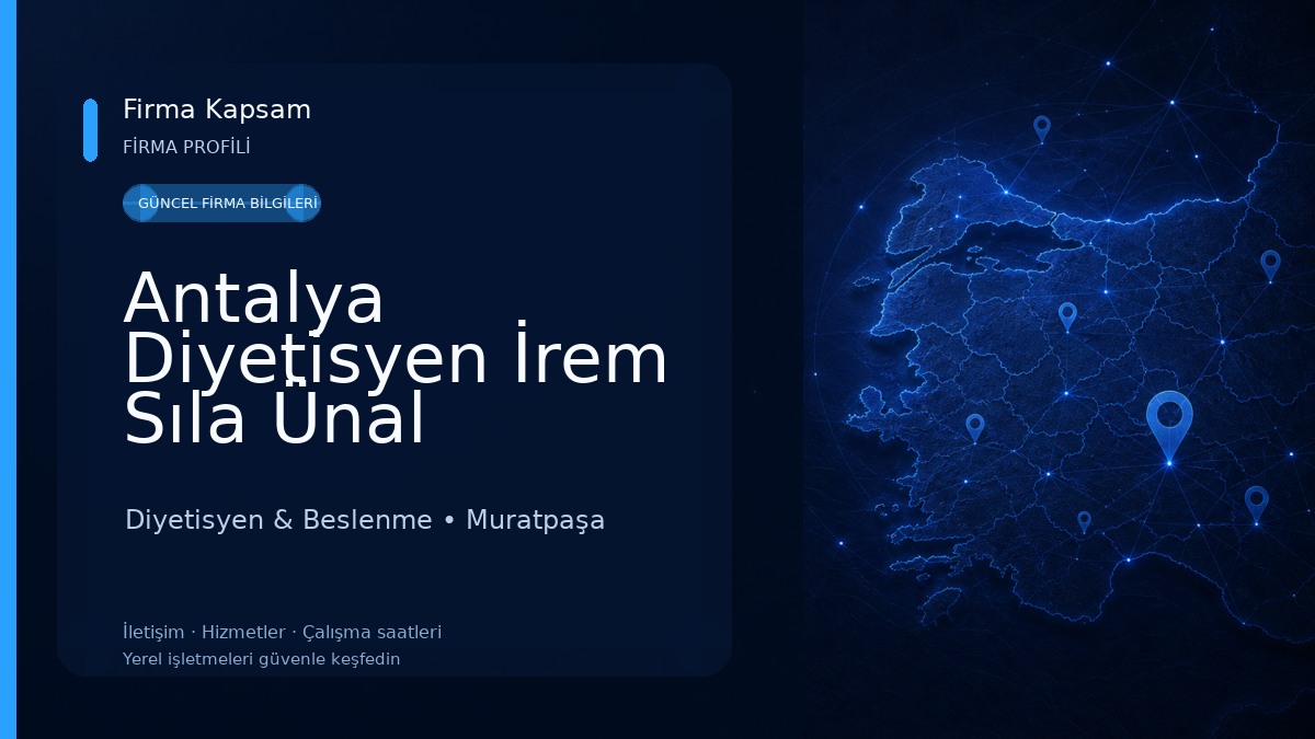 Antalya Diyetisyen İrem Sıla Ünal Diyetisyen & Beslenme