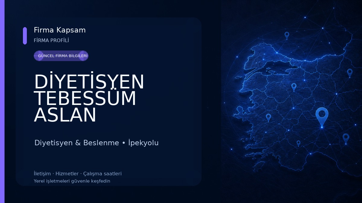 DİYETİSYEN TEBESSÜM ASLAN BESLENME VE DANIŞMANLIK MERKEZİ Diyetisyen & Beslenme