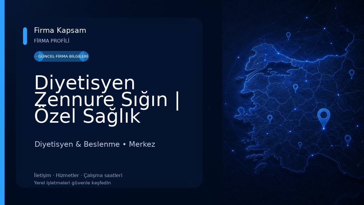 Diyetisyen Zennure Sığın | Özel Sağlık Meslek Hizmet Birimi | Hastalıklara ve Kişiye Özel Sürdürülebilir Beslenme Diyetisyen & Beslenme