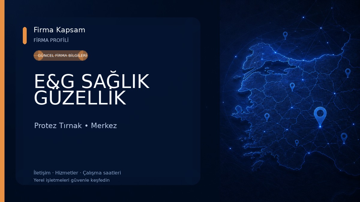 E&G SAĞLIK GÜZELLİK