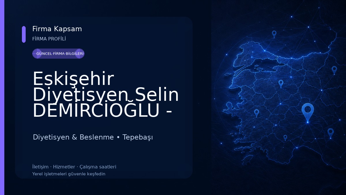 Eskişehir Diyetisyen Selin DEMİRCİOĞLU - Diyet Danışmanlığı Merkezi Diyetisyen & Beslenme