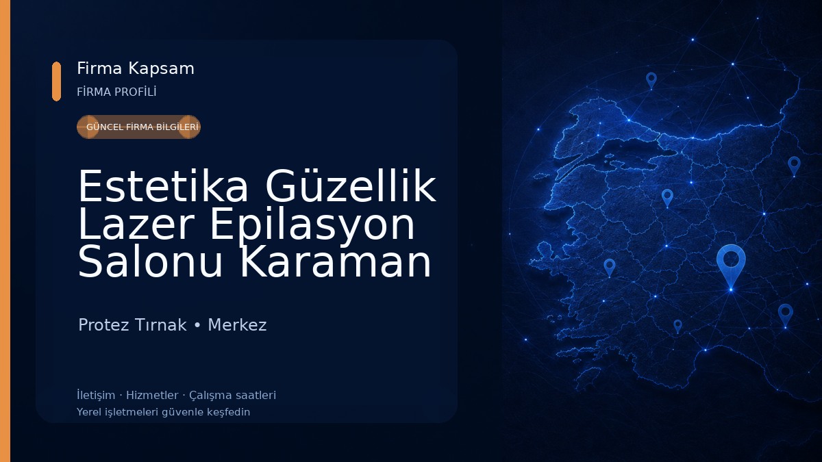 Estetika Güzellik Lazer Epilasyon Salonu Karaman Protez Tırnak