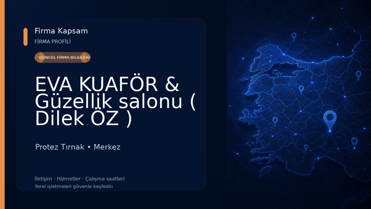 EVA KUAFÖR & Güzellik salonu ( Dilek ÖZ )
